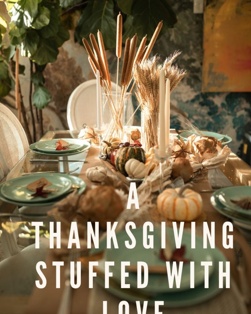 A Thanksgiving Stuffed with Love