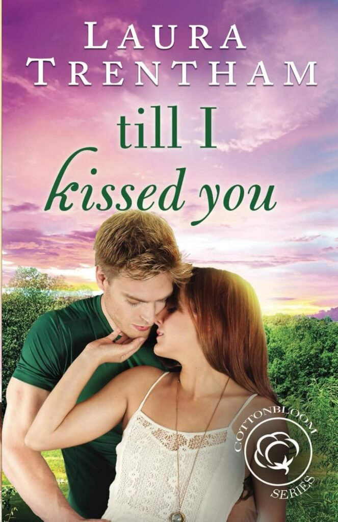 Till I Kissed You by Laura Trentham Book Cover