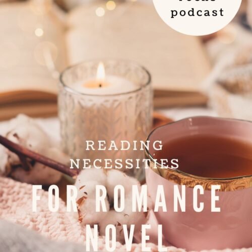 Reading Necessities for Romance Novel Readers