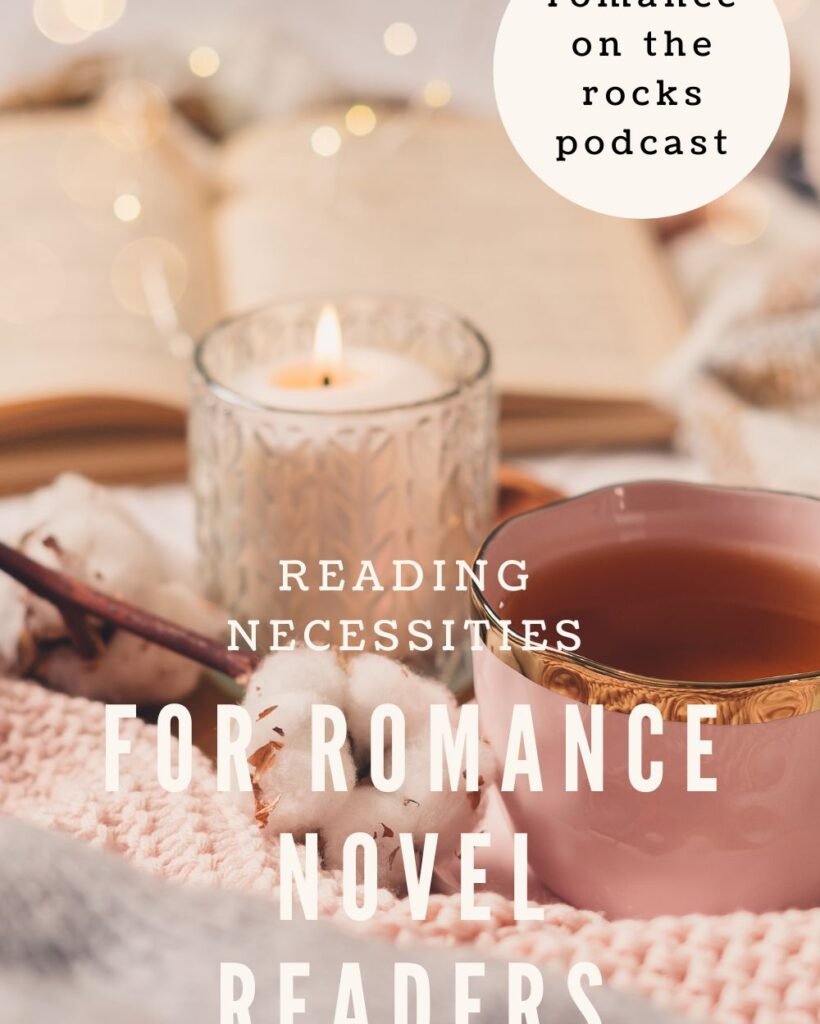 Reading Necessities for Romance Novel Readers