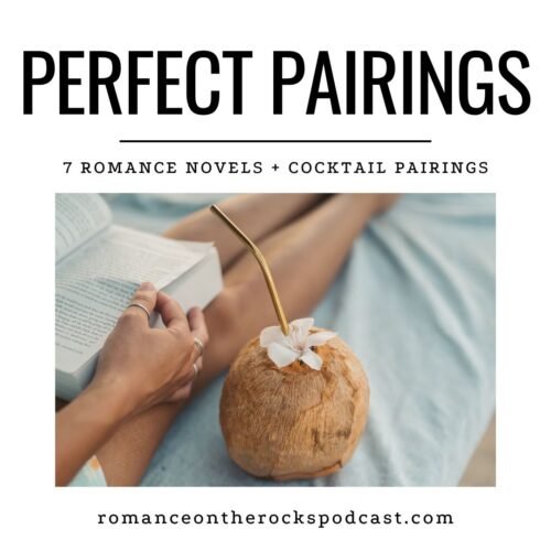 Perfect Pairings: 7 romance novels + cocktail pairings blog cover art