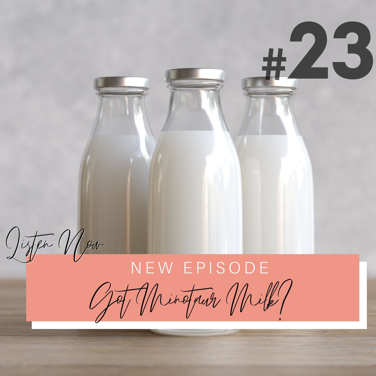 Season 2 Episode 23: Got Minotaur Milk? Podcast Episode Cover Art