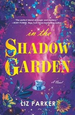 In the Shadow Garden by Liz Parker Book Cover