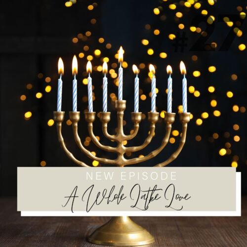 Season 2 Episode 27: A Whole Latke Love Podcast Episode Cover Art