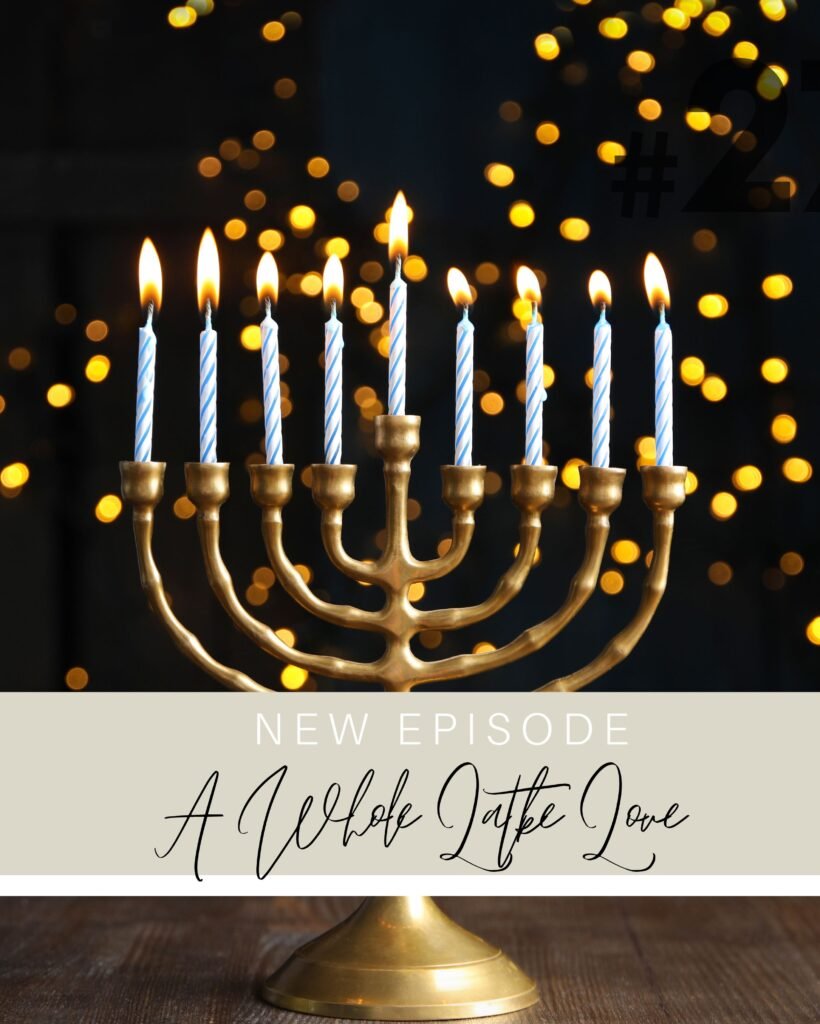 Season 2 Episode 27: A Whole Latke Love Podcast Episode Cover Art