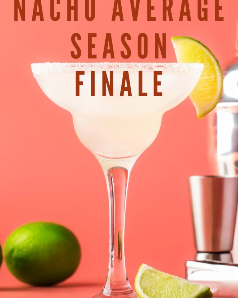 Nacho Average Season Finale Blog Cover Art
