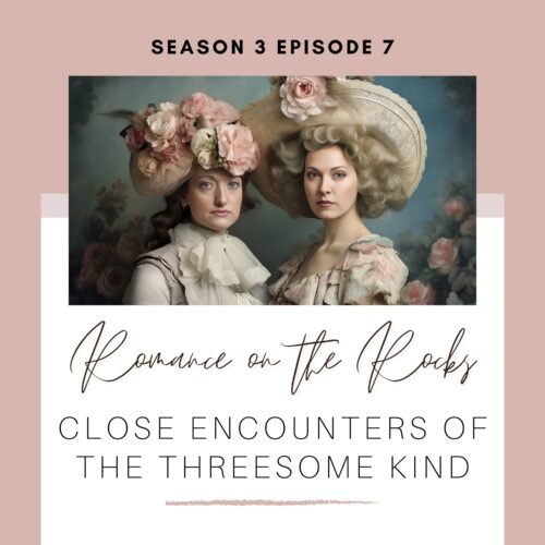 Season 3 Episode 7: Close Encounters of the Threesome Kind Podcast Cover Art