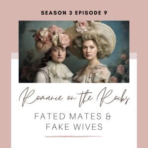 Season 3 Epsiode 9: Fated Mates & Fake Wives Podcast Cover Art