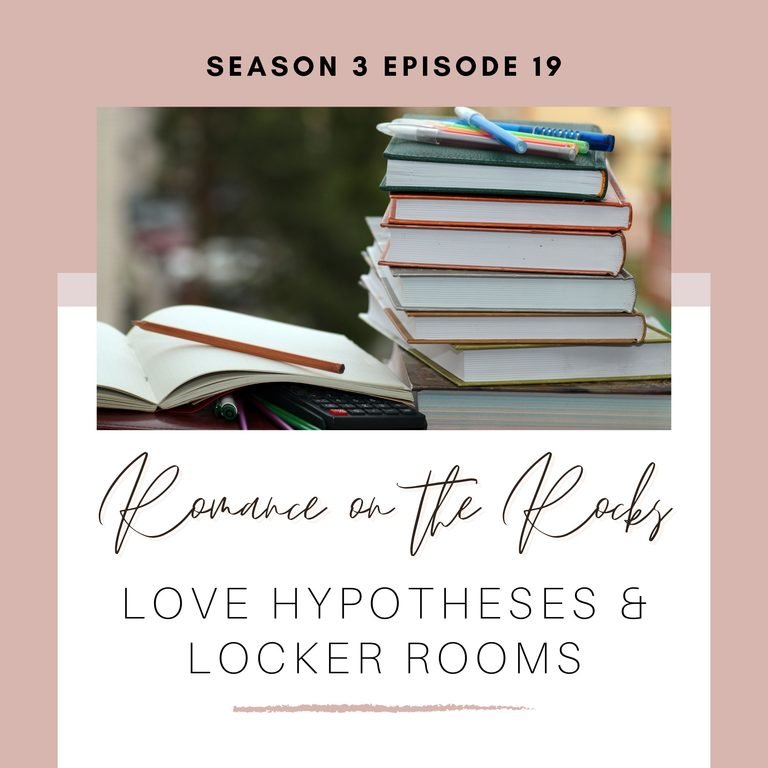 Season 3 Episode 19: Love Hypotheses & Locker Rooms Podcast Episode Cover Art