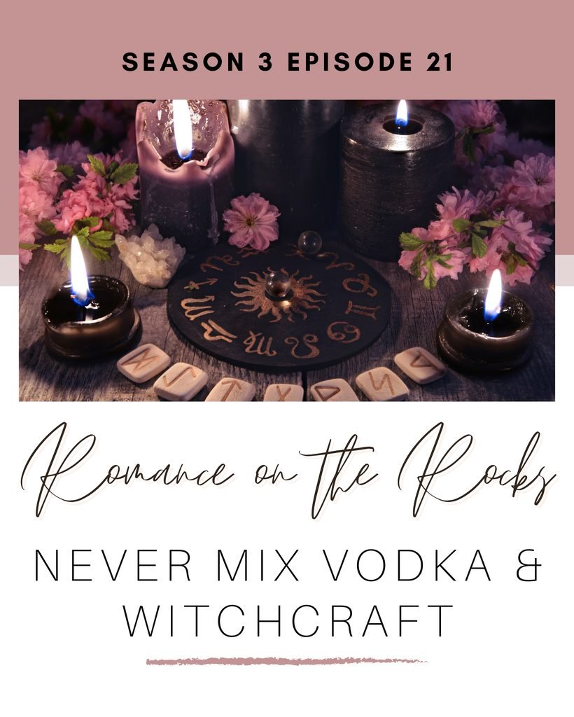 Season 3 Episode 21: Never Mix Vodka & Witchcraft Podcast Episode Cover Art
