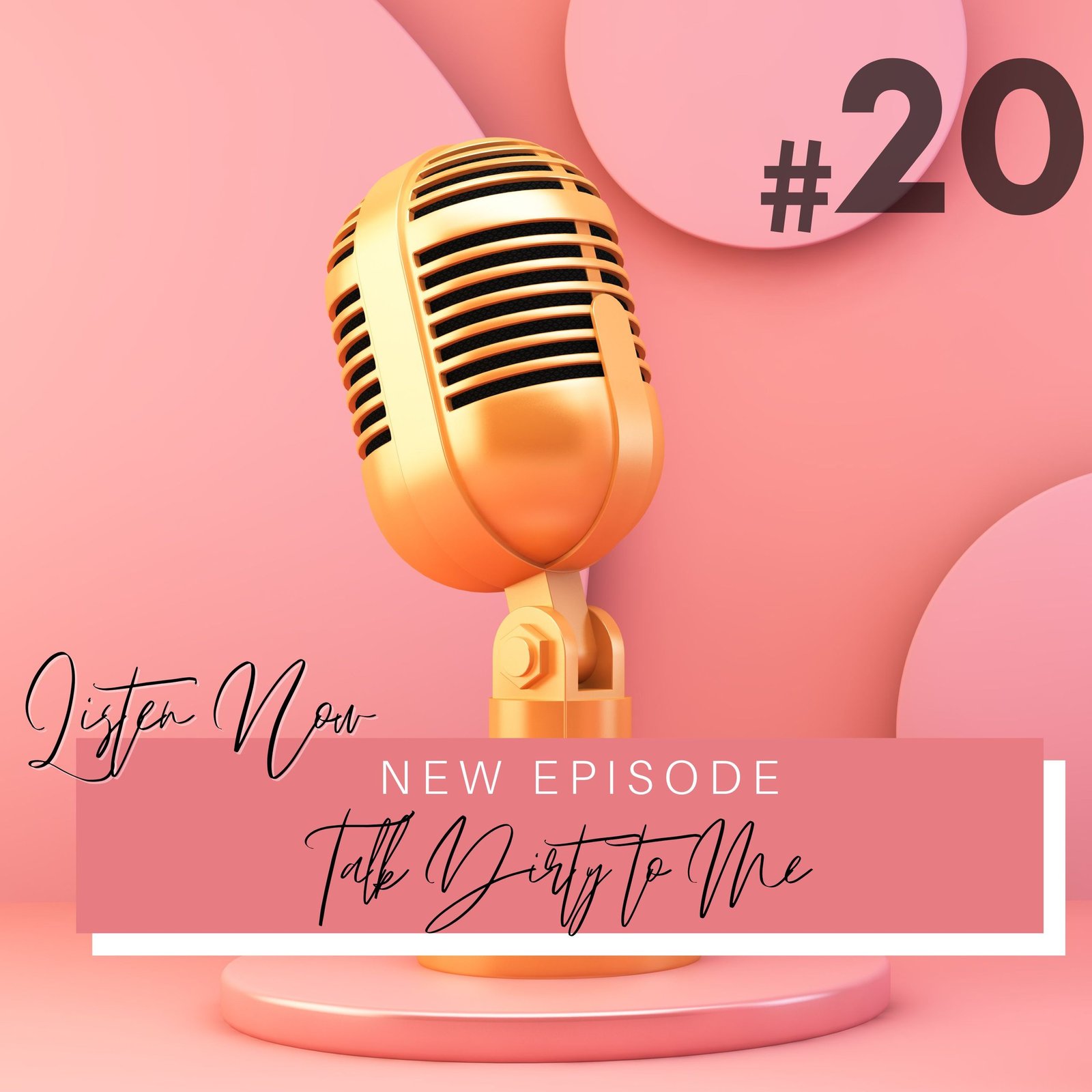 Season 3 Episode 20: Talk Dirty to Me Podcast Episode Cover Art